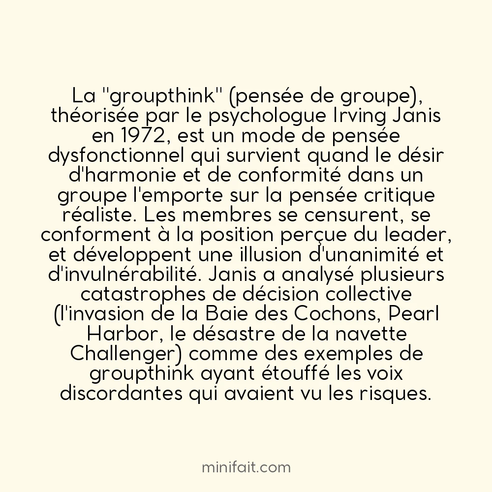 Le phénomène de la pensée de groupe a conduit à des catastrophes historiques