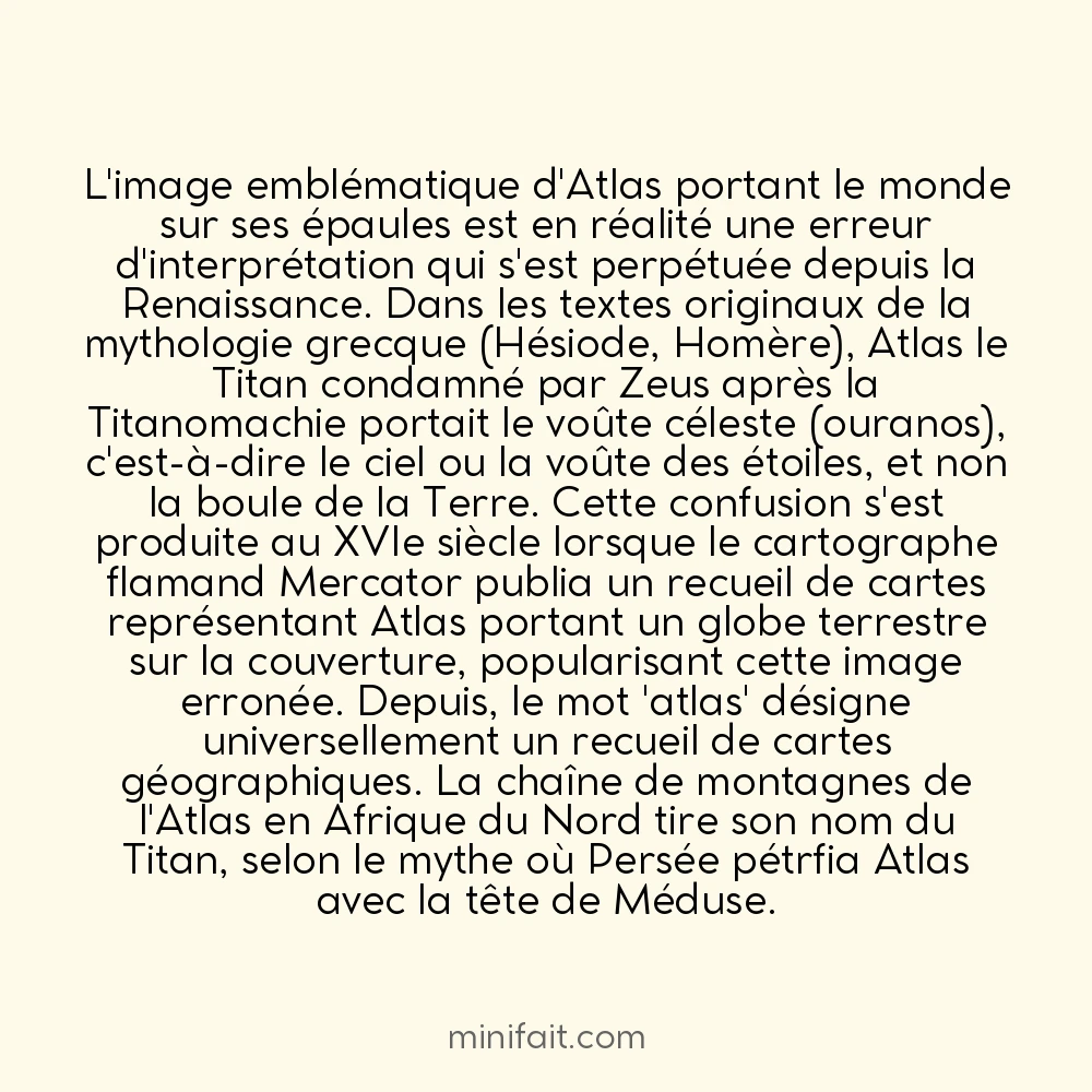 Atlas fut condamné à porter le ciel sur ses épaules et non la Terre comme on le croit souvent