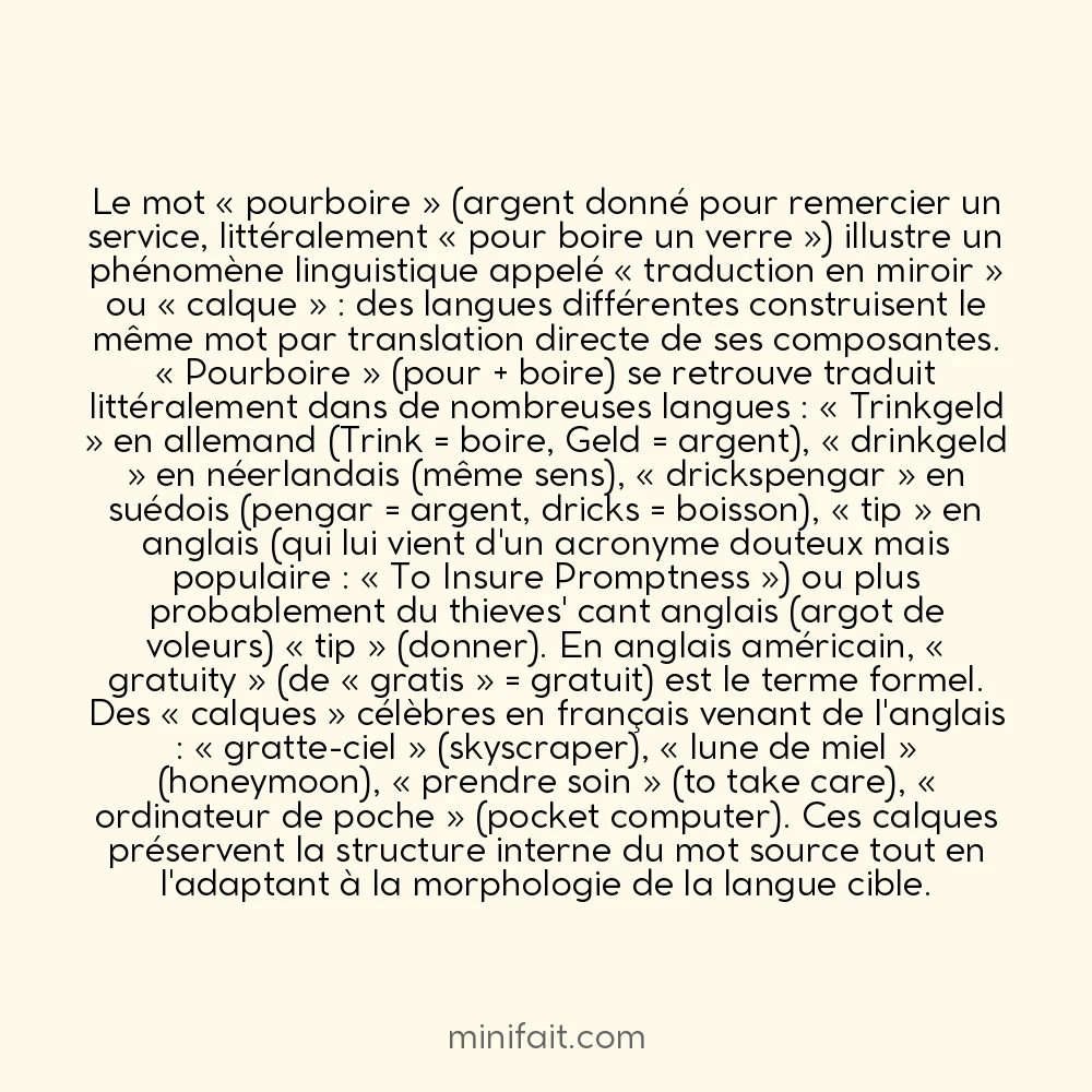 Le mot « pourboire » traduit exactement le même concept dans d&rsquo;autres langues
