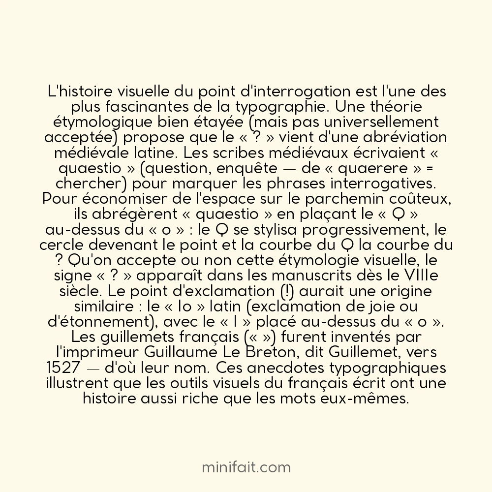 La ponctuation du point d&rsquo;interrogation vient d&rsquo;une abréviation médiévale du mot « quaestio »